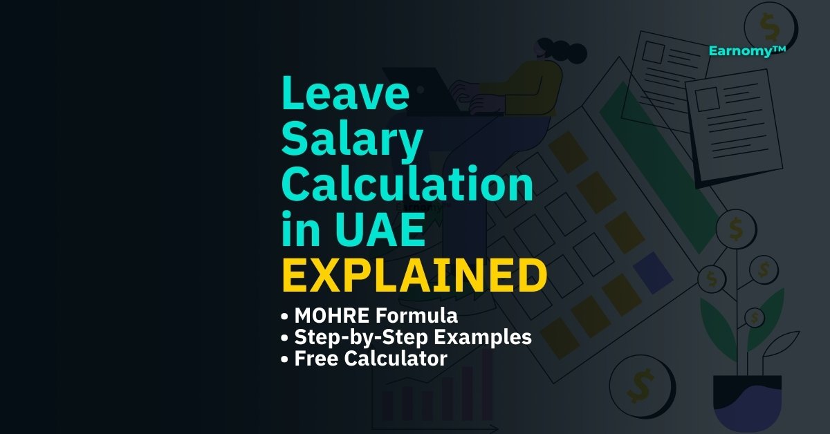 Leave salary calculation in uae explained (2025) — mohre formula, step-by-step examples & free calculator